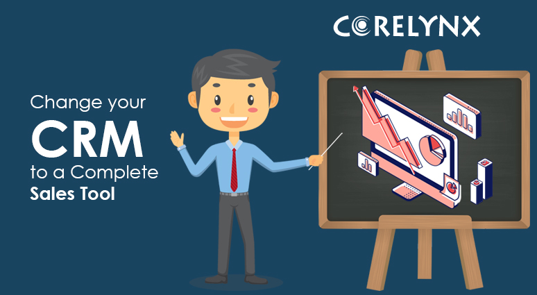 Change Your CRM to A Complete Sales Tool