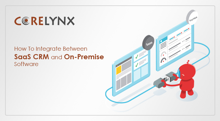 How To Integrate Between SaaS CRM And On-Premise Software