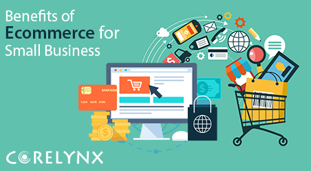 Benefits of Ecommerce for Small Business